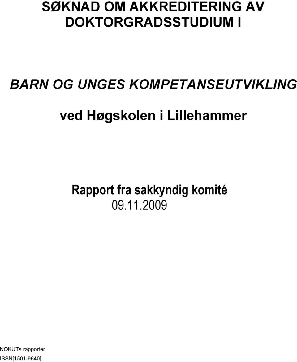 Høgskolen i Lillehammer Rapport fra sakkyndig