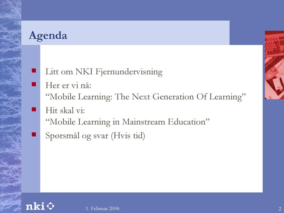 Of Learning Hit skal vi: Mobile Learning in