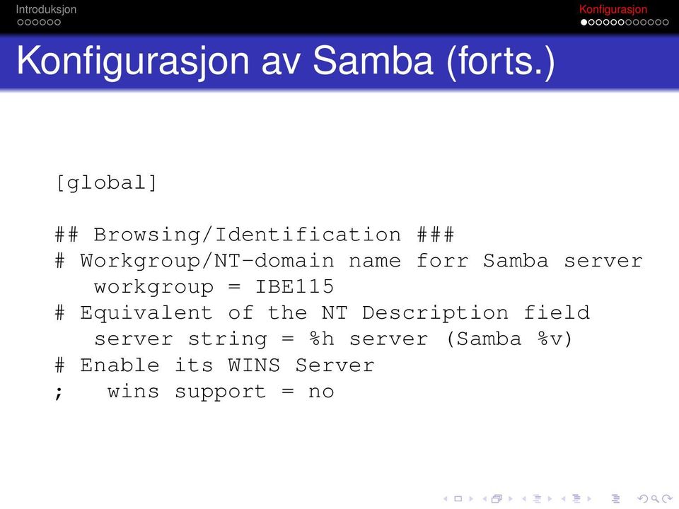 Workgroup/NT-domain name forr Samba server workgroup =