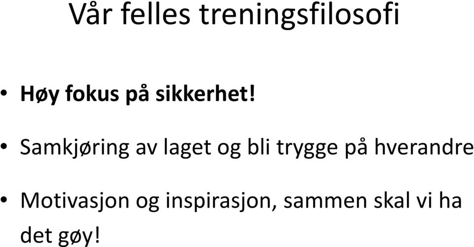 Samkjøring av laget og bli trygge på