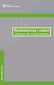 Felles utgangspunkt: Identifisere overordnede mål (steg 3 i metodedokumentet om risikostyring) Identifisere kritiske suksessfaktorer (steg 4) Identifisere risikoer (steg 5) Vurdere og prioritere