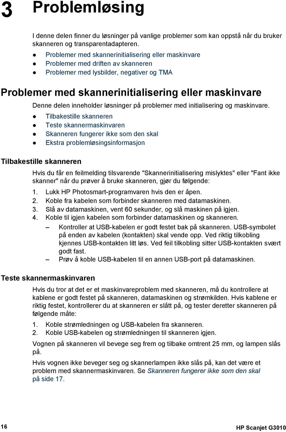 inneholder løsninger på problemer med initialisering og maskinvare.