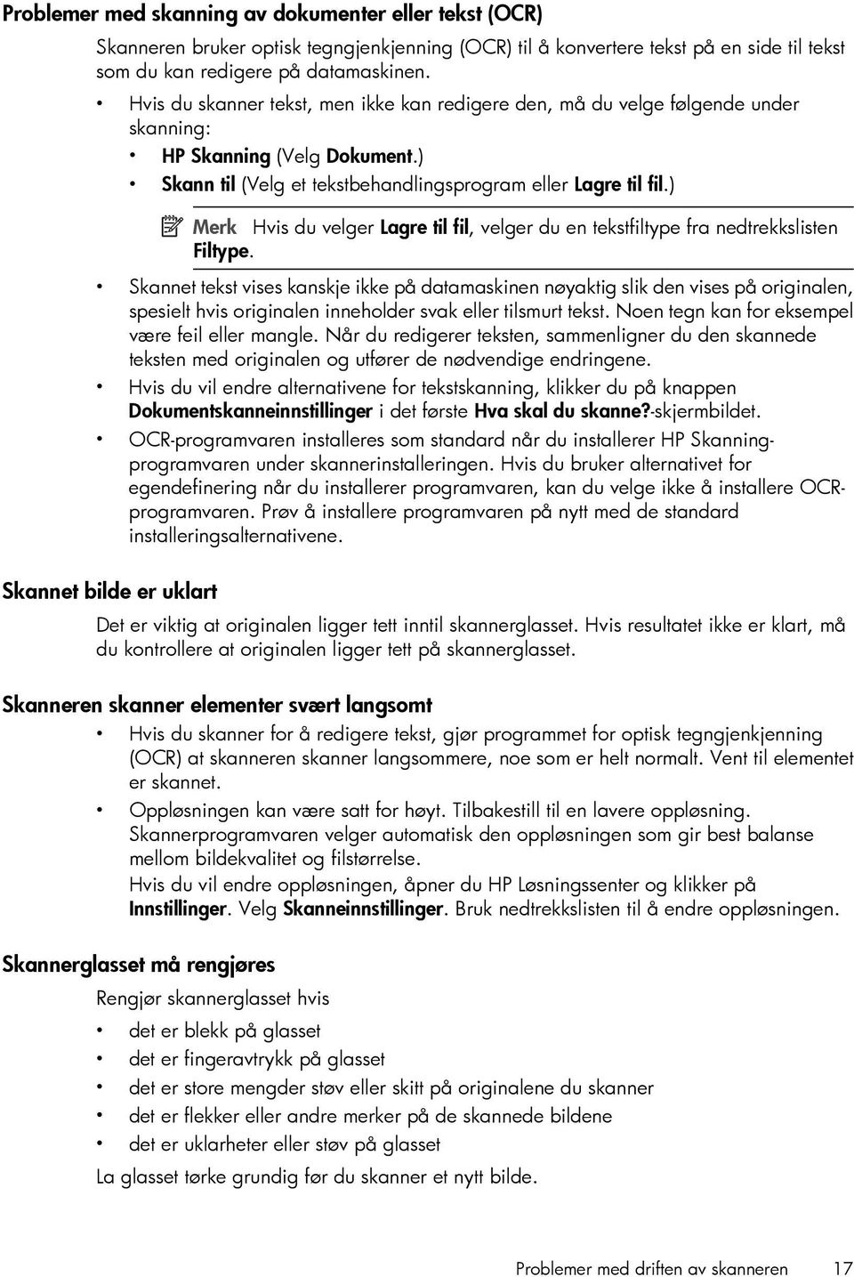 ) Merk Hvis du velger Lagre til fil, velger du en tekstfiltype fra nedtrekkslisten Filtype.