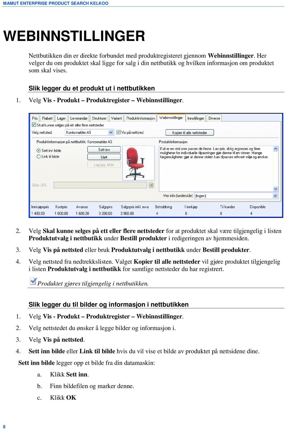 Velg Vis - Produkt Produktregister Webinnstillinger. 2.