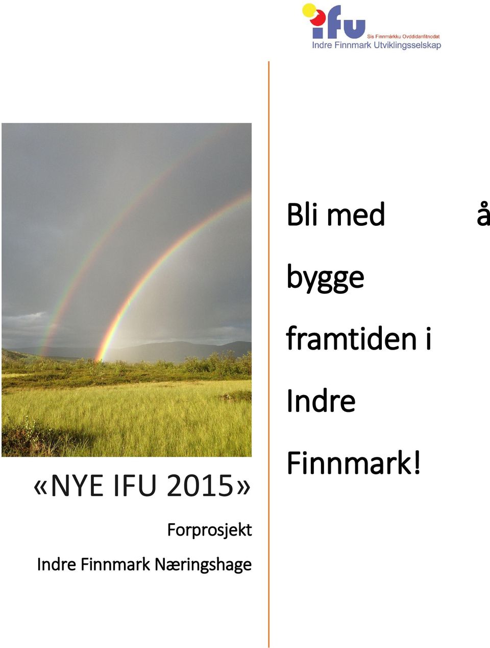 IFU 2015» Finnmark!