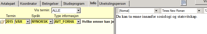 1. Trykk i underbiletet og vel Ny rad. Opprett koden på ein termin «2015 HAUST». Termininndeling er: VÅR: Tekstar som er synlege på nettsida i perioden 1. januar 30.