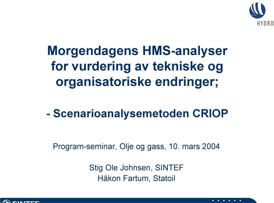 Scenarioanalysemetoden CRIOP Program-seminar, Olje