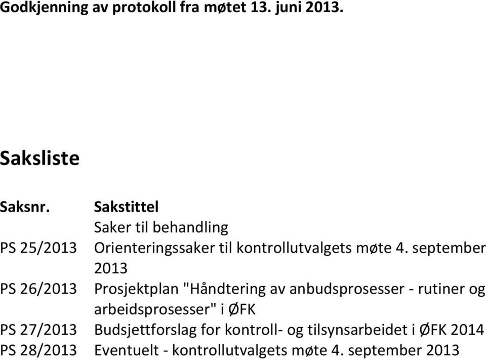 september 2013 PS 26/2013 Prosjektplan "Håndtering av anbudsprosesser - rutiner og