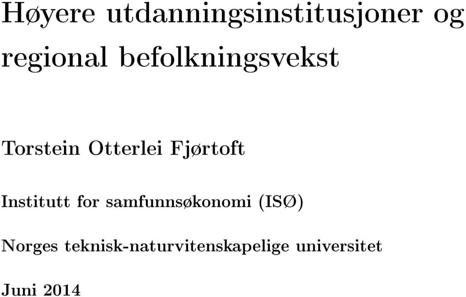 Institutt for samfunnsøkonomi (ISØ) Norges
