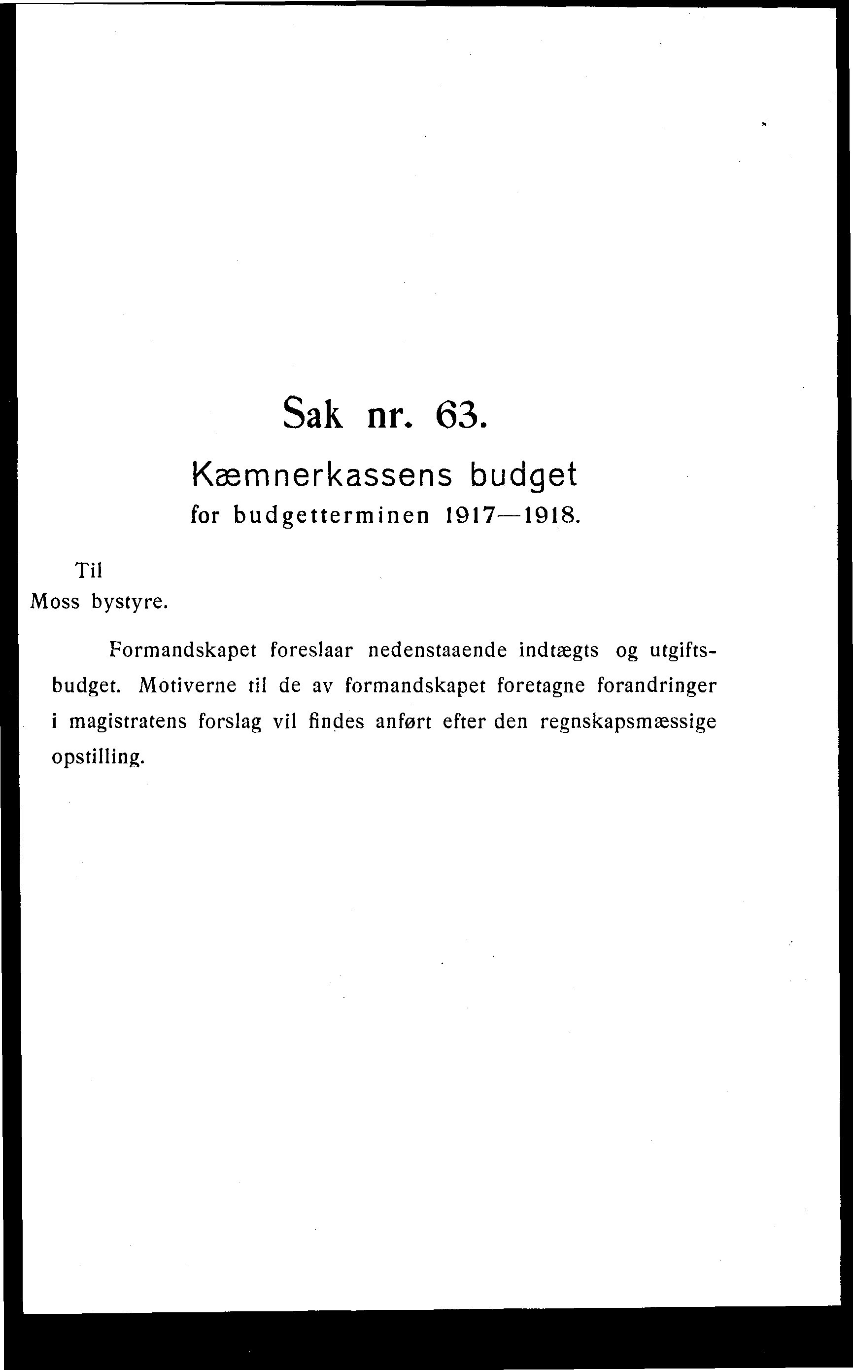 Sak nr. 63. Kaamnerkassens budget for budgetterminen 1917-1918. Til Moss bystyre.