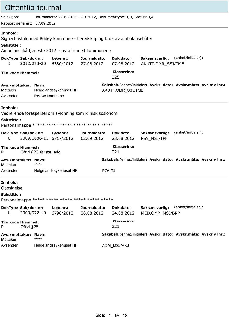 /mottaker: Navn: Saksbeh. Avskr. dato: Avskr.måte: Avskriv lnr.: AKTT.