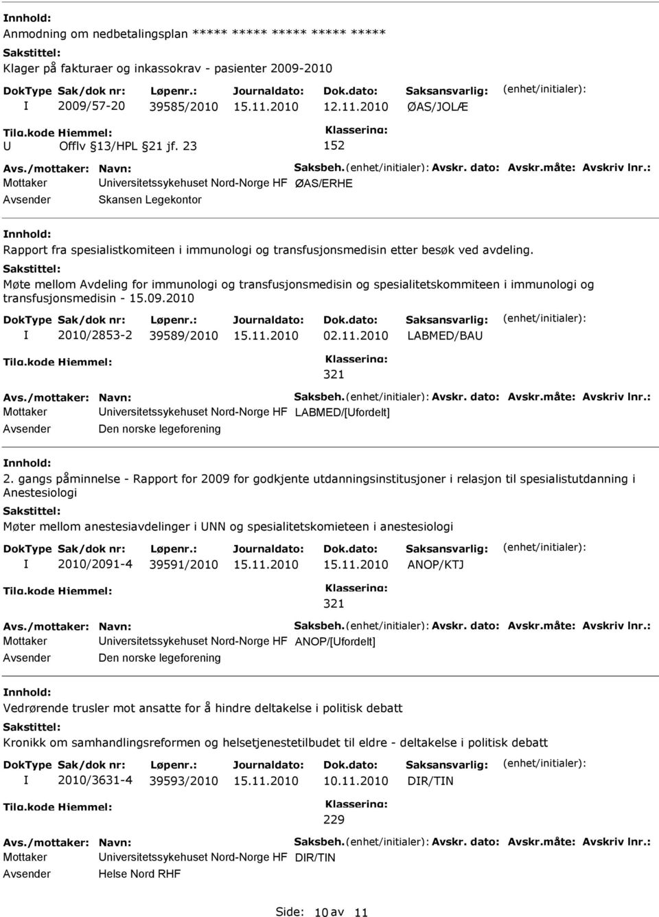 Møte mellom Avdeling for immunologi og transfusjonsmedisin og spesialitetskommiteen i immunologi og transfusjonsmedisin - 15.09.2010 2010/2853-2 39589/2010 02.11.