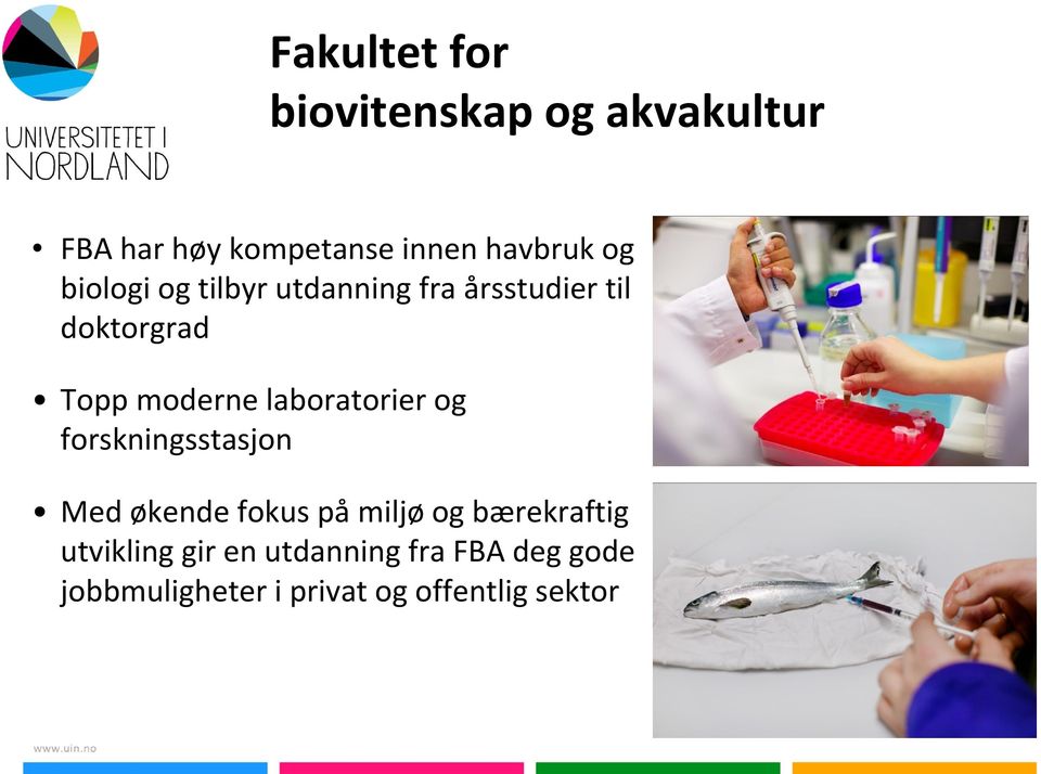 laboratorier og forskningsstasjon Med økende fokus på miljø og bærekraftig