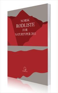 Norsk rødliste Norsk rødliste for arter 2010 og Norsk rødliste for naturtyper 2011: Regionalt utdødd