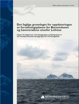 Forvaltningsplanen for Lofoten/Barentshavet Rapport fra Faglig forum sendt MD 15.4.
