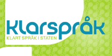 Språkforbedring - viktig grunnlagsarbeid I undersøkelse fra Klart språk i staten (2009), var 34 % var uenige i at offentlige myndigheter skriver klart og forståelig 37 % var uenige i at offentlige