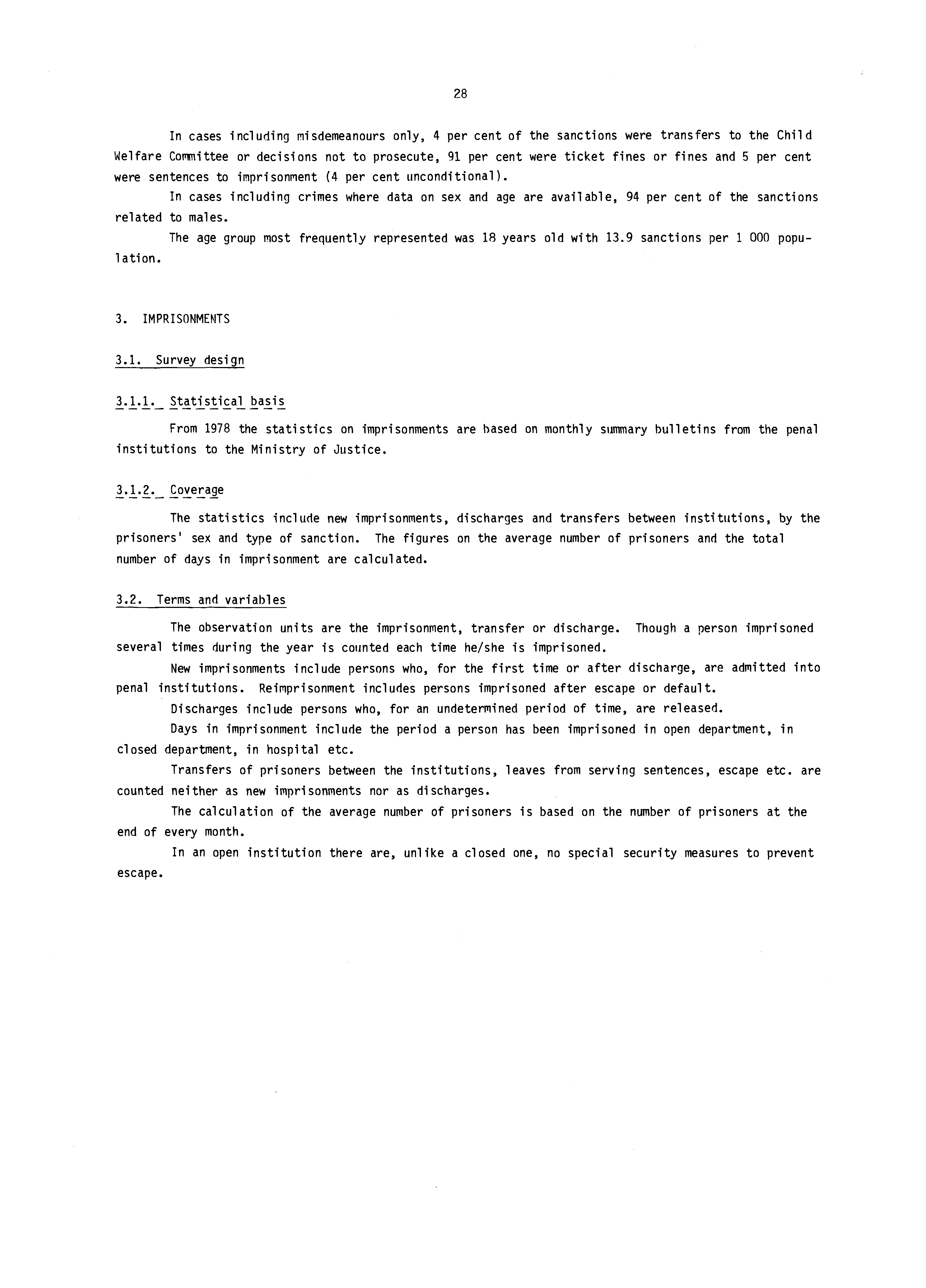 In cases including misdemeanours only, per cent of the sanctions were transfers to the Child Welfare Committee or decisions not to prosecute, per cent were ticket fines or fines and per cent were