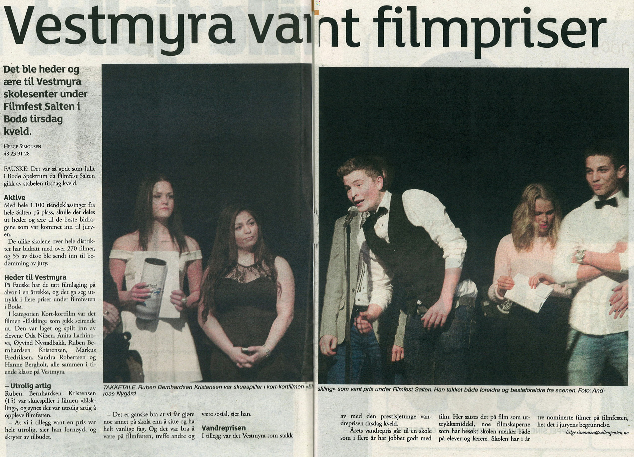 Filmfest Salten 2014 ble arrangert 7. - 8. april. Den startet med visning av ungdomsfilmen Natt til 17. mai for alle 10. klassingene fra Salten.