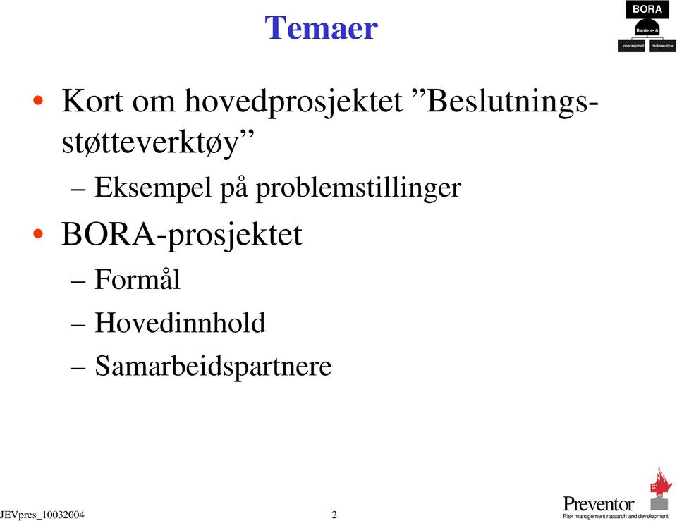 problemstillinger -prosjektet Formål