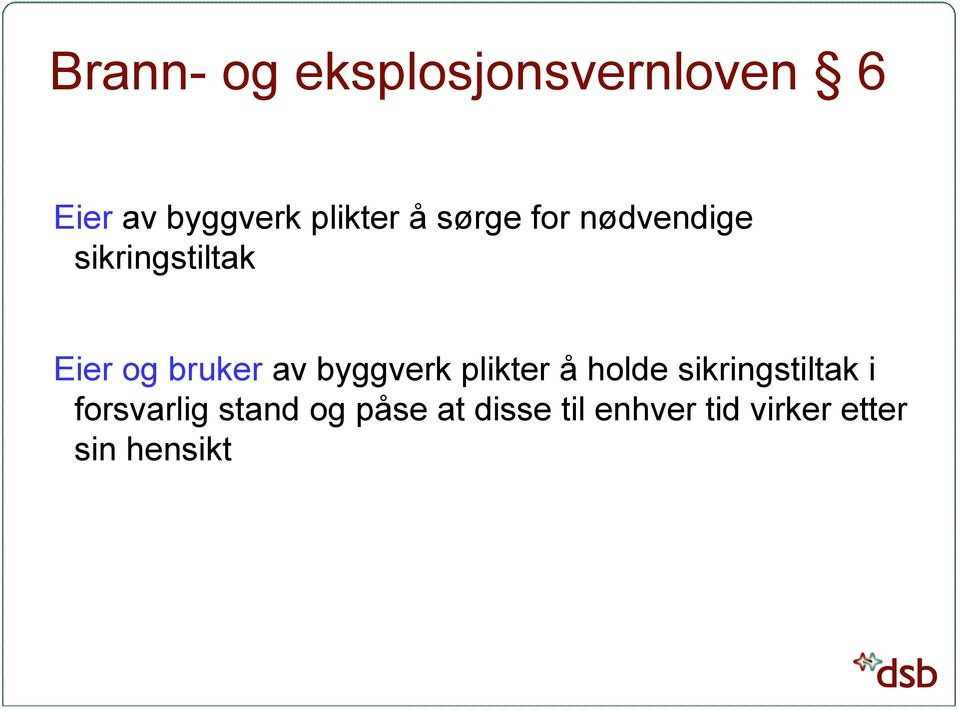 byggverk plikter å holde sikringstiltak i forsvarlig