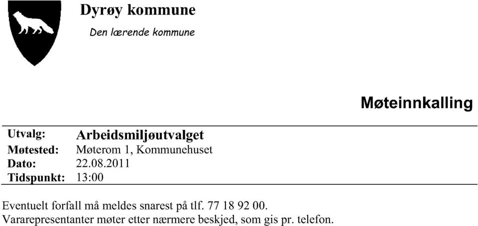 2011 Tidspunkt: 13:00 Eventueltforfall måmeldessnarestpåtlf.