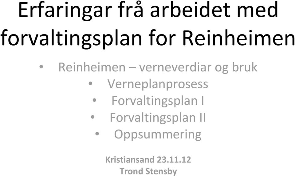 Verneplanprosess Forvaltingsplan I