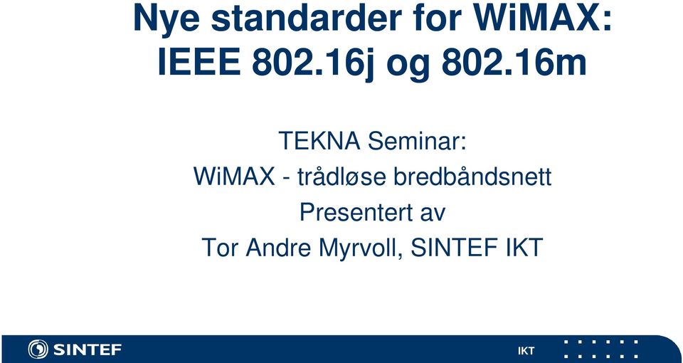 16m TEKNA Seminar: WiMAX -