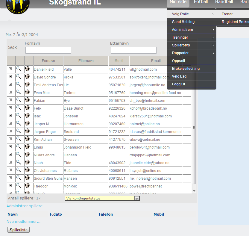 Administrere spillere på ditt lag Velg rolle trener etter at har logget på via: Min Side >Velg Rolle > Trener Liste over registrerte spillere vises da som viste nedenfor.