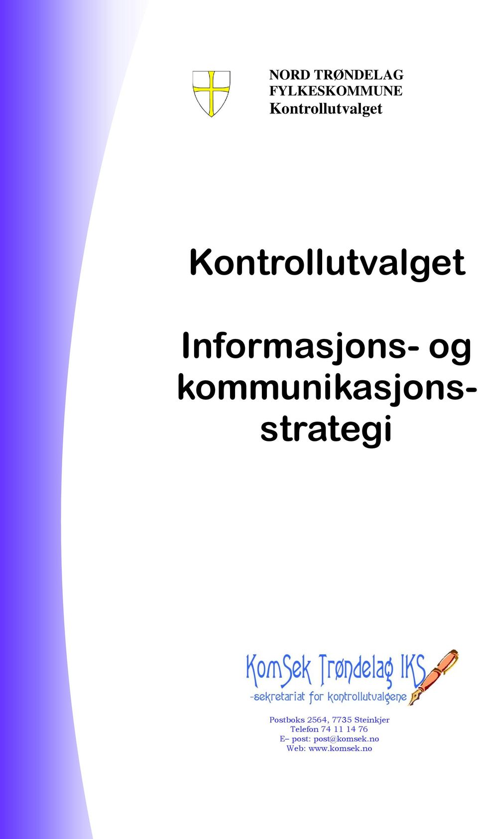 kommunikasjonsstrategi Postboks 2564, 7735