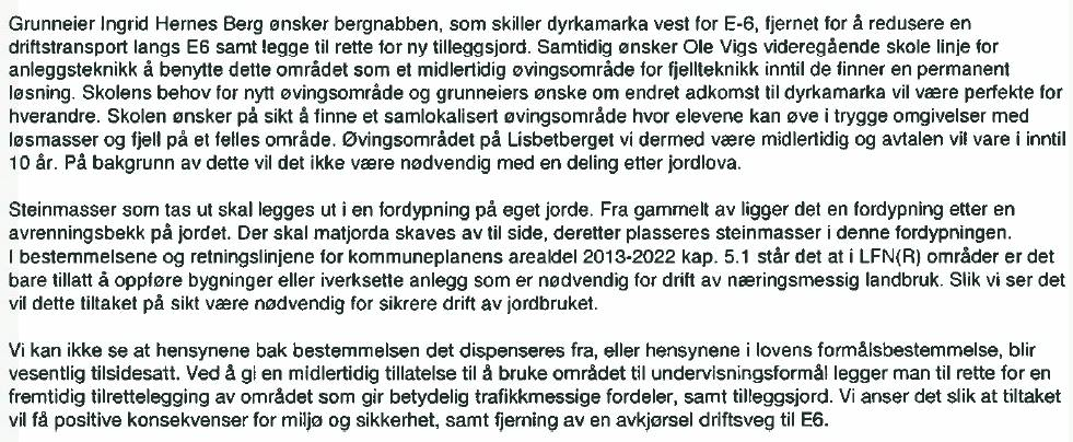 2015 17. Uttalelse fra Fylkesmannen i Nord-Trøndelag, datert 22. juli 2015 18. Uttalelse fra Statens vegvesen, datert 29. juli 2015 19. Uttalelse fra Nord-Trøndelag fylkeskommune datert 31.07.15 20.