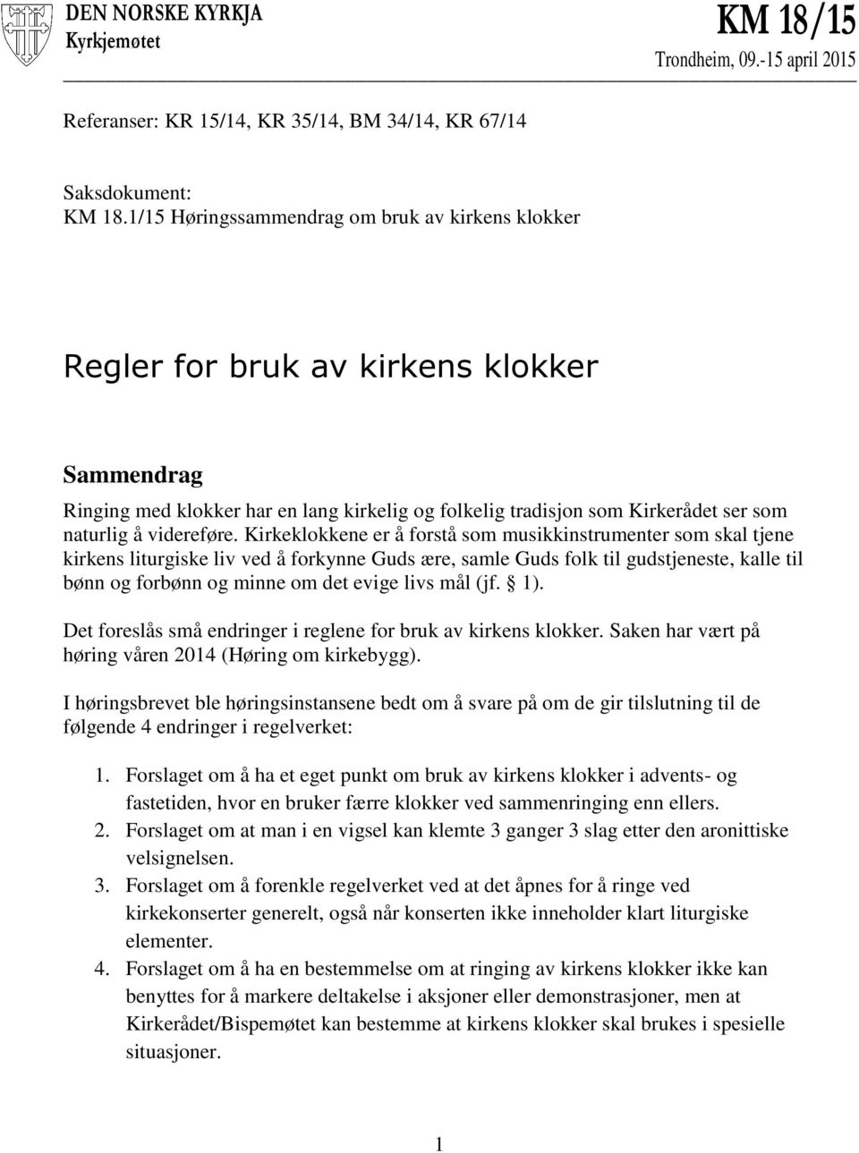 Saksdokument: KM 18.1/15 Høringssammendrag om bruk av kirkens klokker - PDF  Free Download