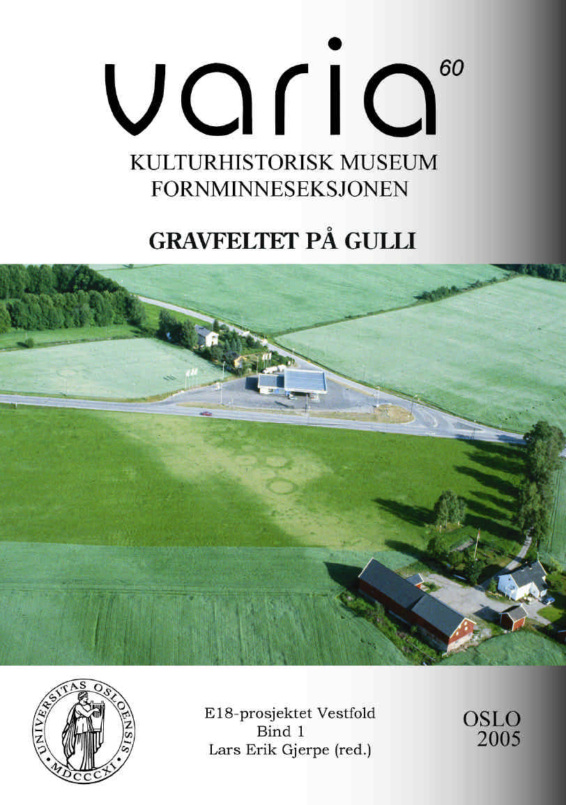Gravfeltet på Gulli. E18-prosjektet Vestfold Bind 1 Lars Erik Gjerpe (red.)  - PDF Free Download