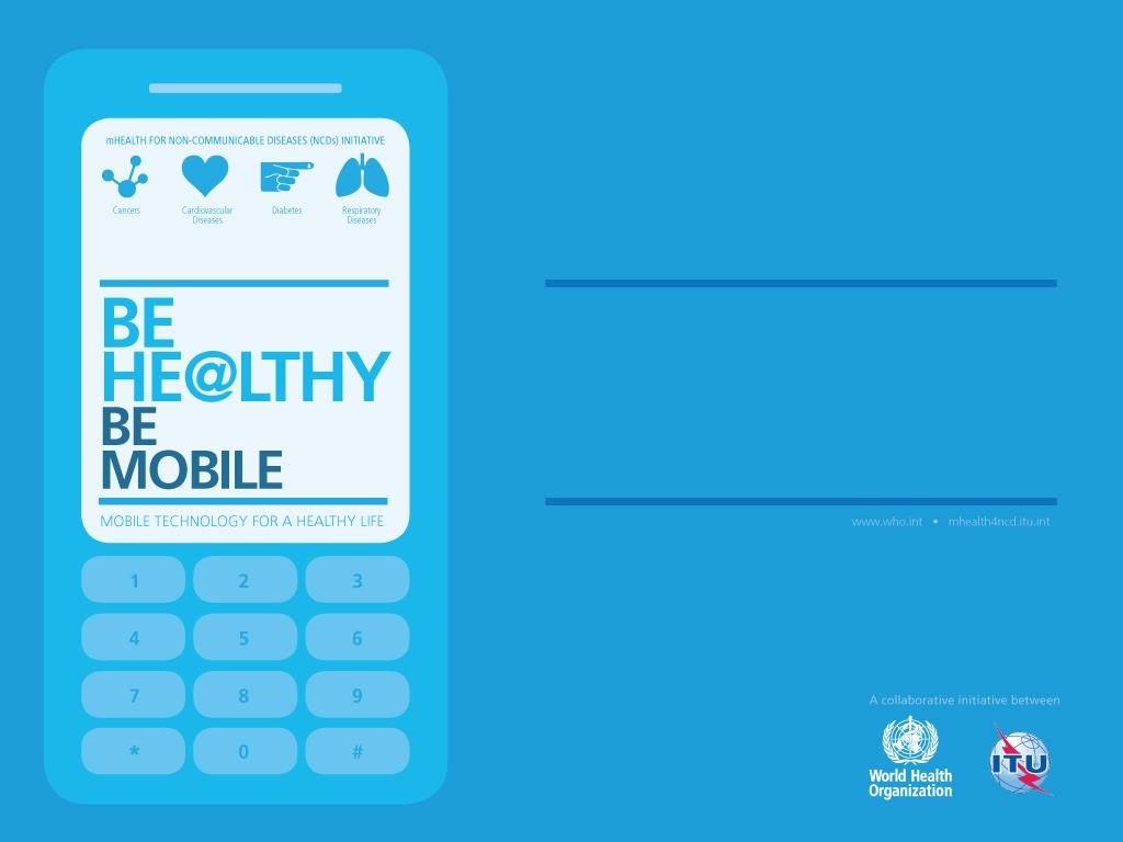 Fighting the global health burden through new technology WHO-ITU joint program on mhealth for
