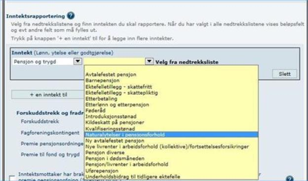 14.2.1.12 Pensjon diverse Valg 1 Valg 2 Pensjon og trygd Pensjon diverse 14.2.1.13 Pensjon i dødsmåneden Valg 1 Valg 2 Pensjon og trygd Pensjon i dødsmåneden 14.2.1.14 Pensjon/livrenter i arbeidsforhold Valg 1 Valg 2 Pensjon og trygd Pensjon/livrenter i arbeidsforhold 14.