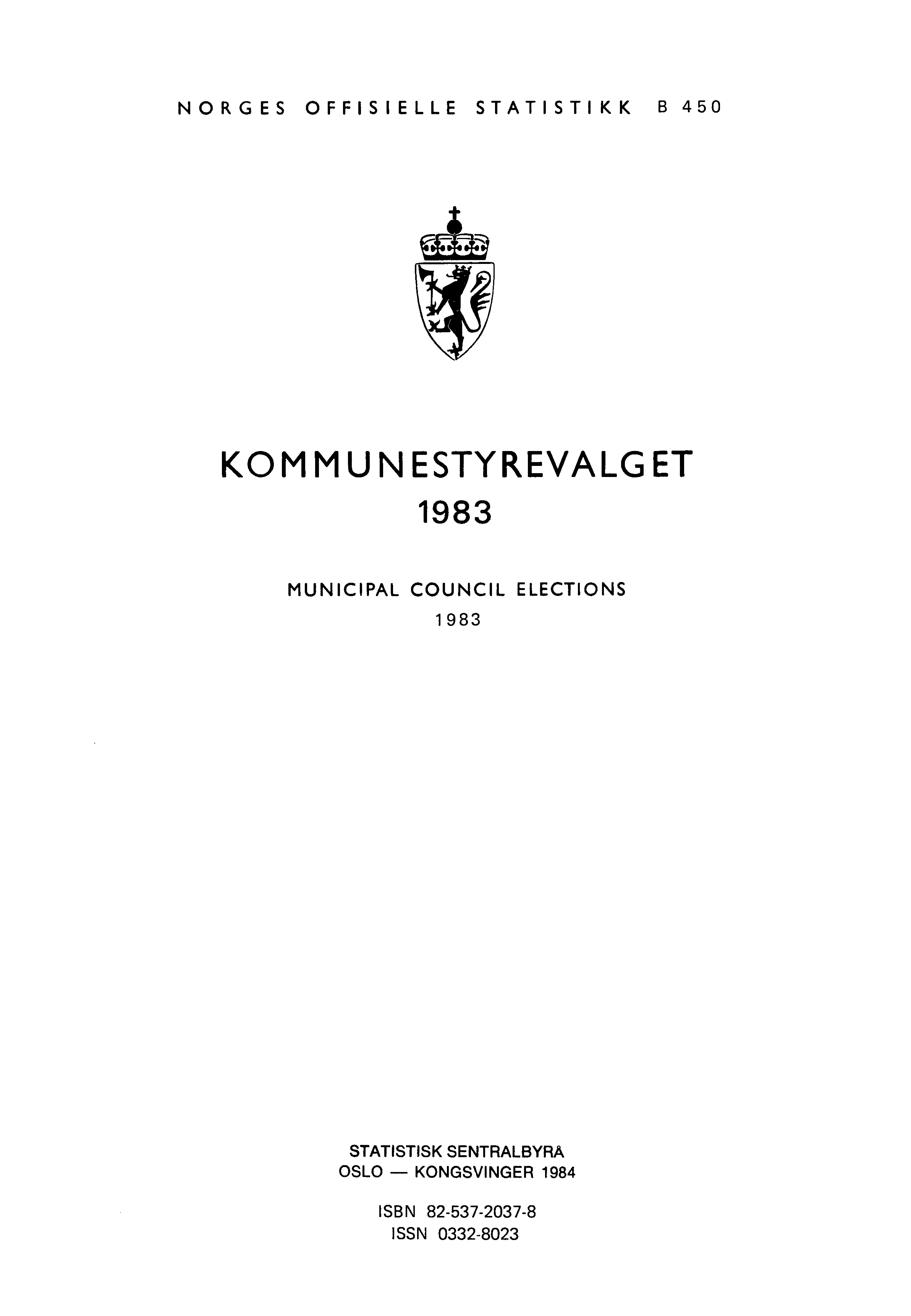 NORGES OFFISIELLE STATISTIKK B 4 5 0 KOMMUNESTYREVALGET 1983 MUNICIPAL COUNCIL