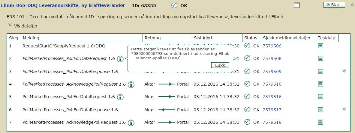 4 Vedrørende testcase Når du kjører et testcase i Edielportalen har du mulighet til å se alle IT-systemene som dere har registrert tilhørende prosesskomponentene i testcasene.