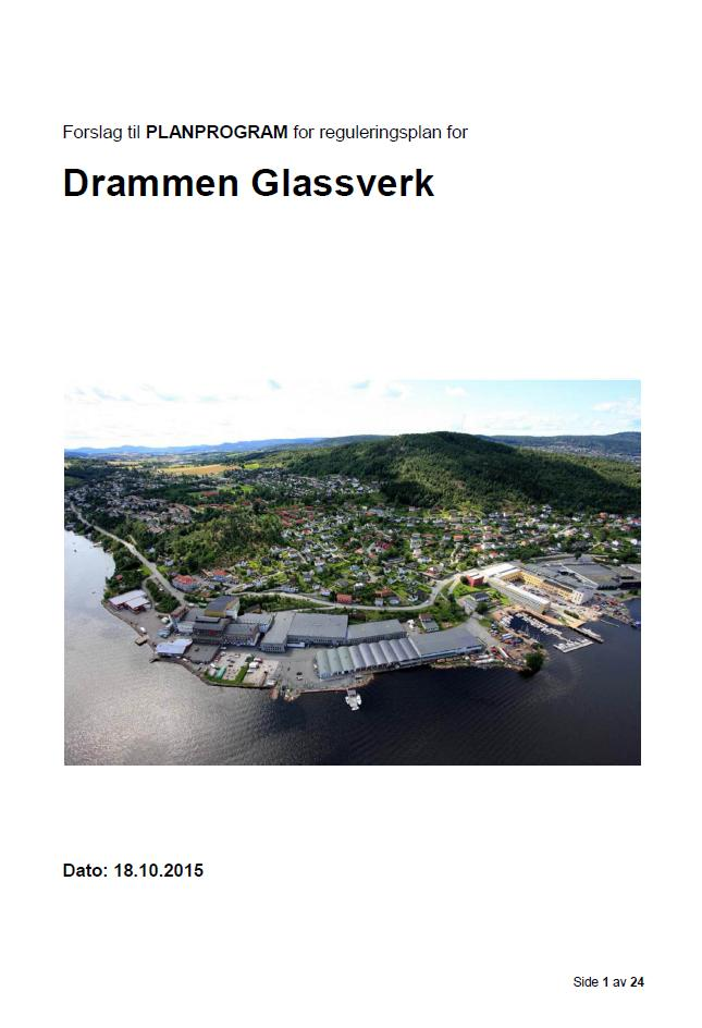 Glassverket - planprogrammet Sier at det skal startes et arbeid med en reguleringsplan som: sikrer overordnende sammenhenger, men også gir tilstrekkelig avklaring/rammer for byggesaksbehandling for