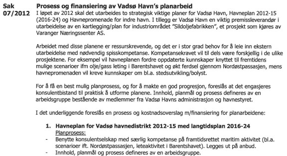 Sak 32/13 nødvendig- og forpliktende medvirkning fra Vadsø Havn KF, grunneiere og andre. 3. Hovedutvalget søker finansiering i tråd med saksfremstilling.