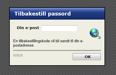 2.2 Glemt passord Hvis du har glemt passordet ditt, trykk på Glemt passordet ditt? lenken, skjermbildet under vil bli vist. Fyll ut e-postadressen brukeren din er registrert med og trykk OK.