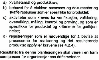 Kapasitetskrav som innen vinterdrift.. Jf ISO 9001, kap. 7 