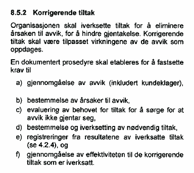 Måling, analyse og forbedring hva er E forpliktet til å gjøre når avvik oppstår: Entreprenøren er forpliktet til å sørge for at avvik ikke gjentar seg.