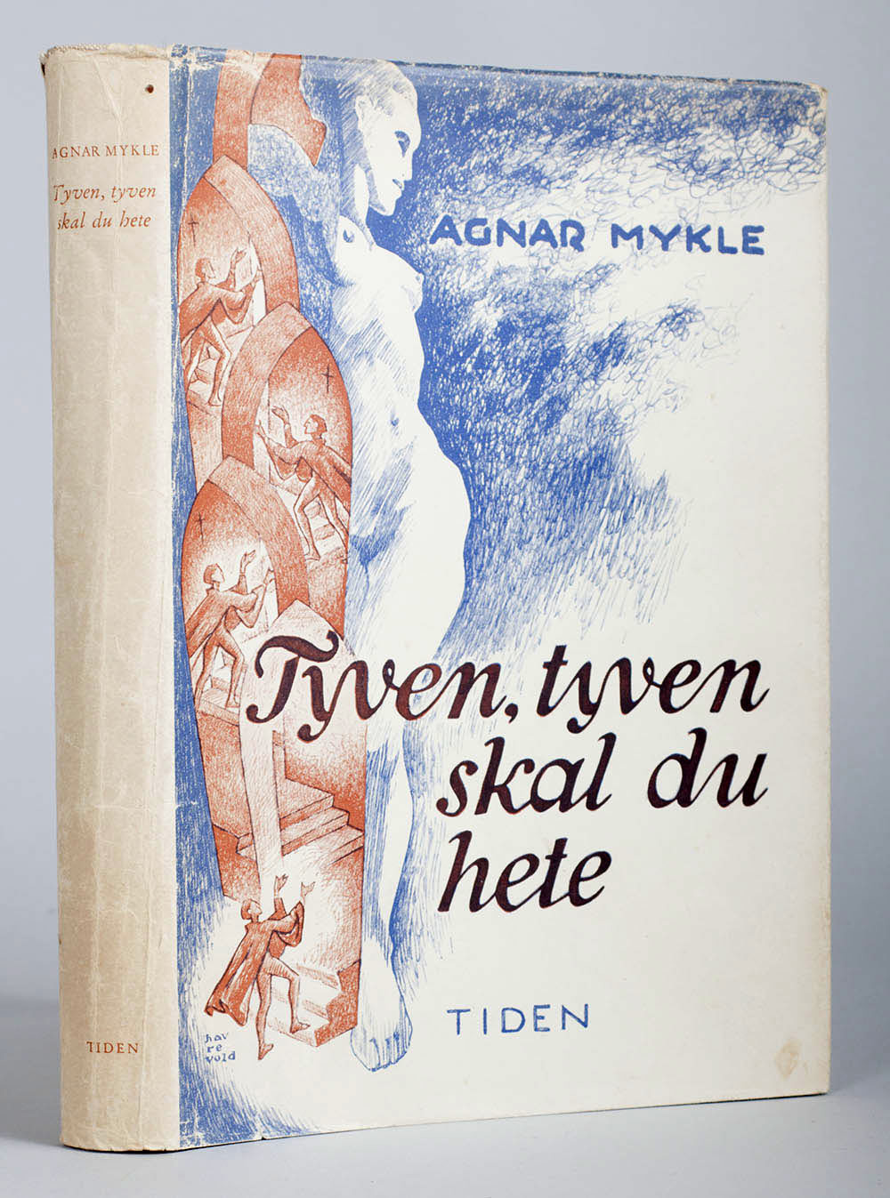 - 3-4. Tyven, tyven skal du hete. Oslo. Tiden Norsk Forlag. 1951. 251 sider.