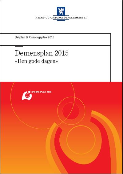 Demensplan 2015 3 hovedsaker: Økt kunnskap og kompetanse Boformer tilpasset personer