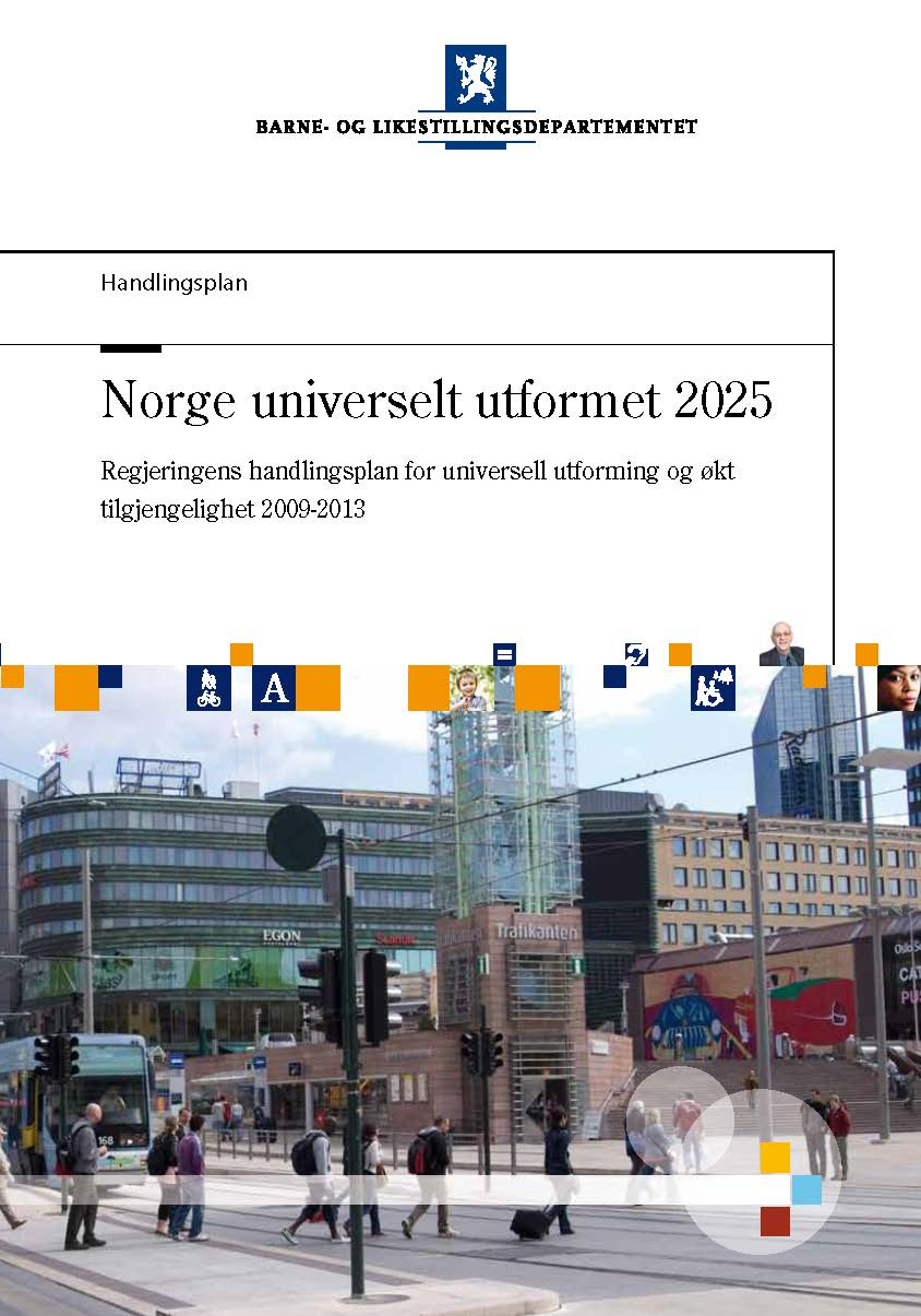 Universell utforming - Et nasjonalt løft Byggverk og uteområder Samferdsel