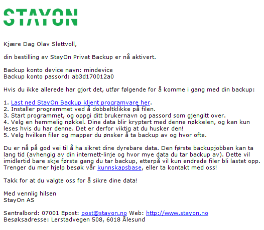 9-1 Backup/kunde - installasjon 1. Ny kunde bestiller backup hos deg (PC eller server lisens) 2. Du sender epost til kunde fra vår partnerportal 3.