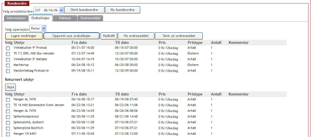 Ordrelinjer Hver prosjektordre vil kunne omfatte et eller flere utstyrl.