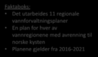 Klimatilpasning er et av temaene i planen Faktaboks: Det utarbeides 11 regionale