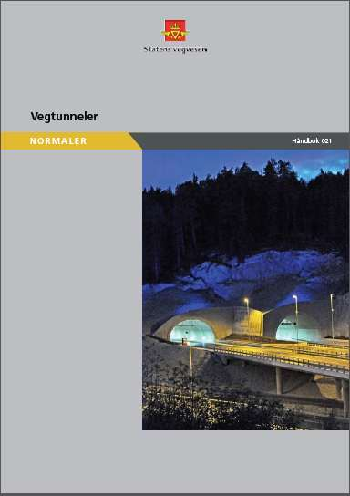 Håndbok 021 Vegtunneler Håndbok 021 gjelder alle typer vegtunneler.