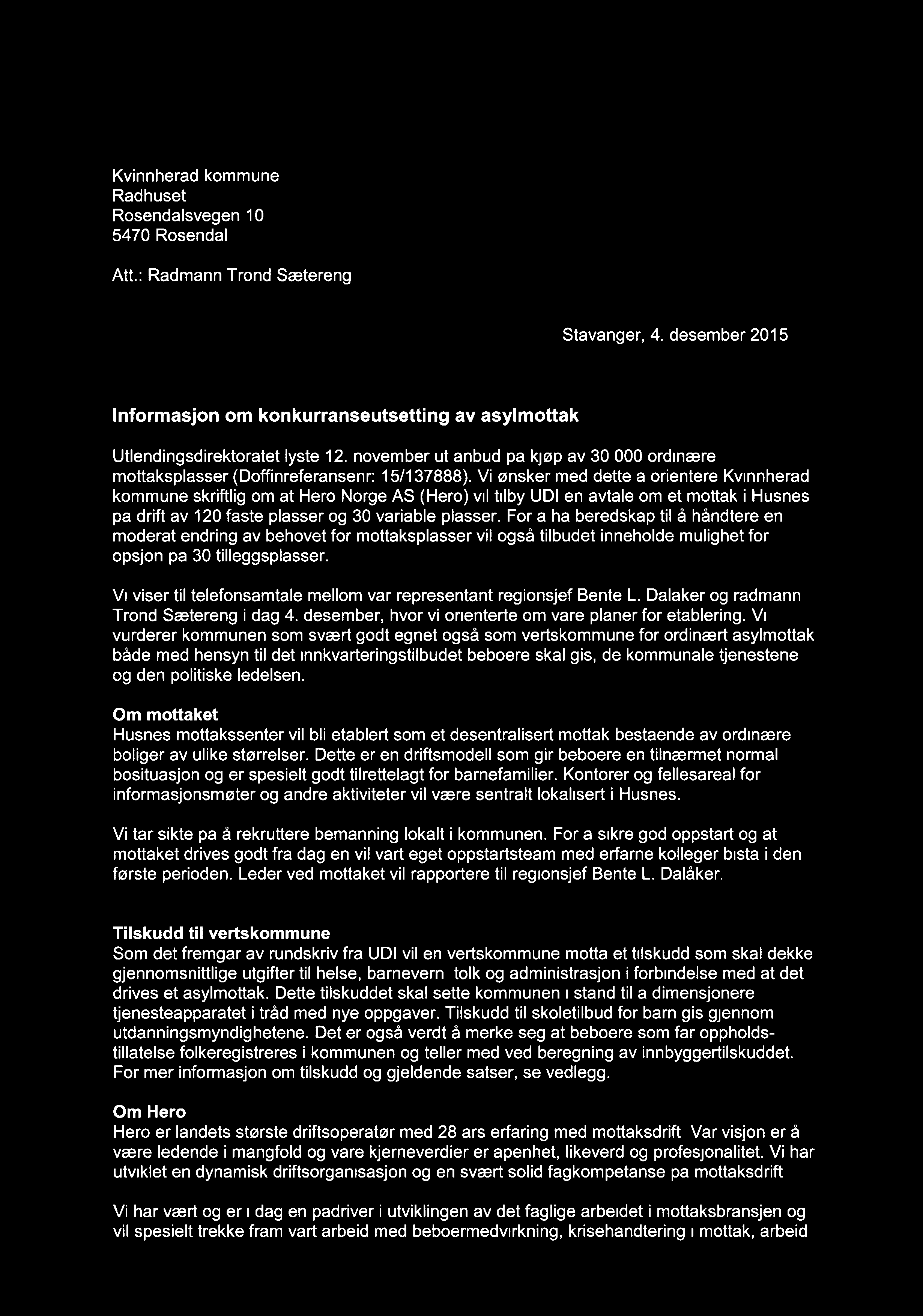 /\ _flhero Kvinnherad kommune Rådhuset Rosendalsvegen 10 5470 Rosendal 1-4 /-L 7Ef 7<E:EmLJr«e i I " "" -*%._; Hero Norge as ' Q «g, ; Postboks 459, 4002 Stavanger l I Besøksadresse: Jernbanev.