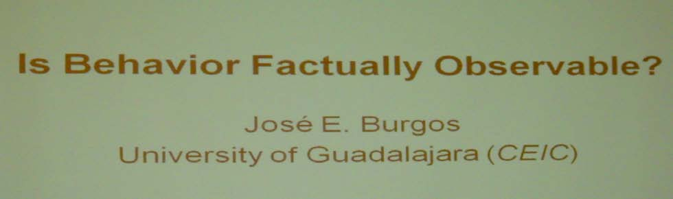 siden, i 2002, var jeg på en forelesning på ABAI som hadde tittelen Does behavior exist? ( Fins atferd? ). Foreleser var José E. Burgos, en både hyggelig og ekstremt kunnskapsrik mann.